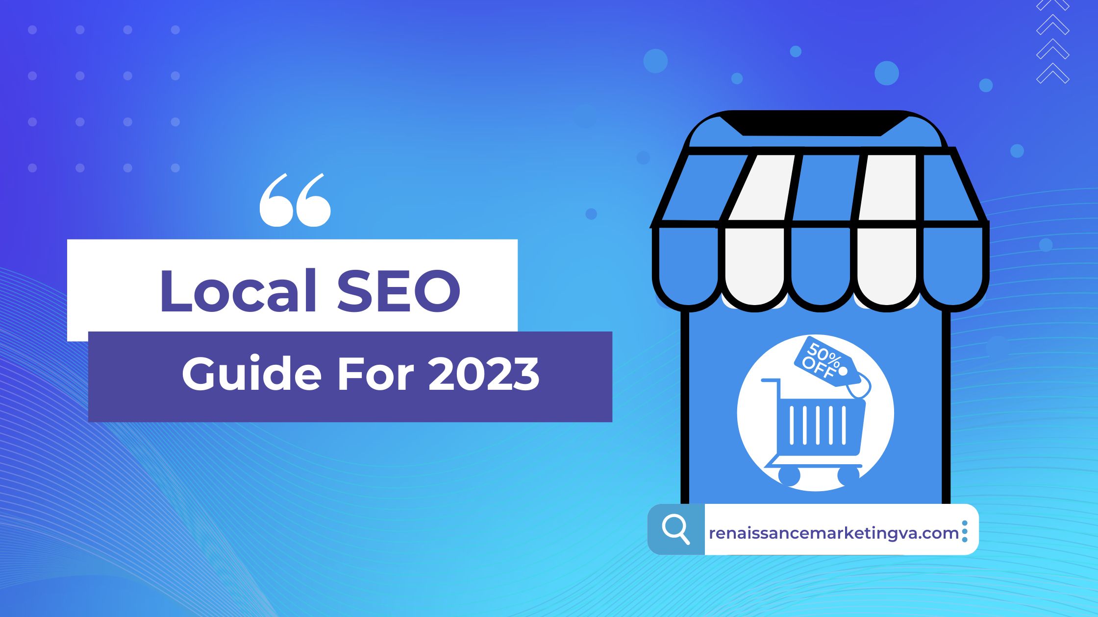 Local-SEO-Guide-For-2023-By-Renaissance-Marketing