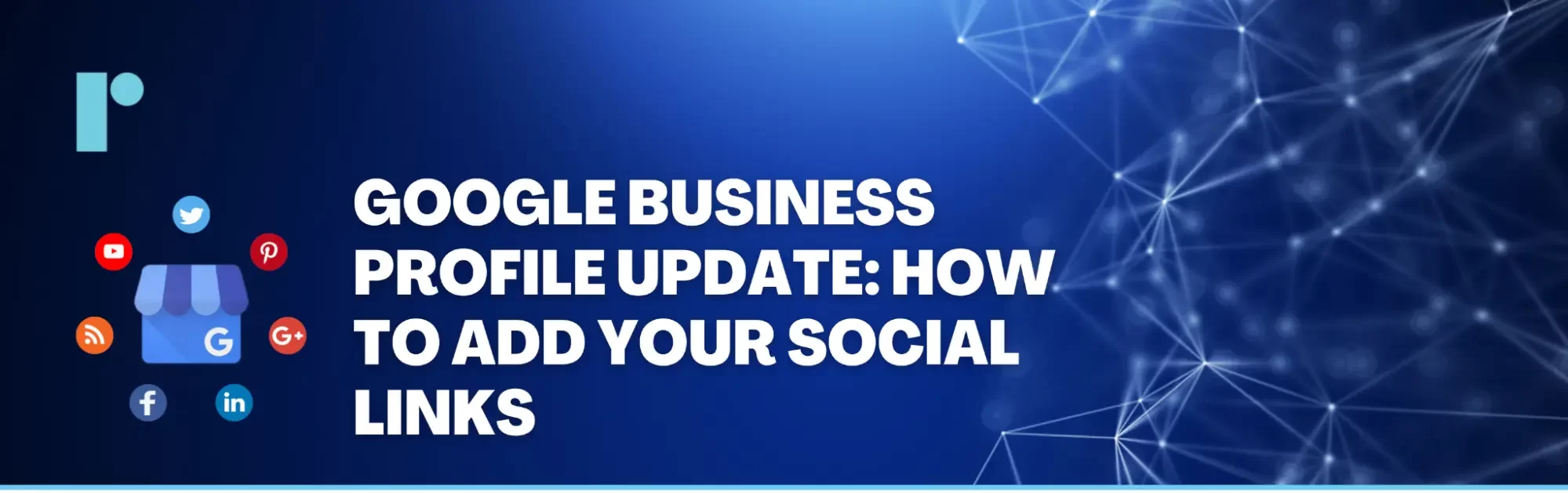 Google Business Profile Update: How to Add Your Social Links