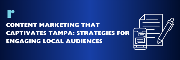 Local-seo-agency-tampa-captivate-audiences-with-content-marketing