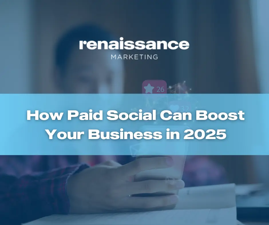 How Paid Social Can Boost Your Business in 2025