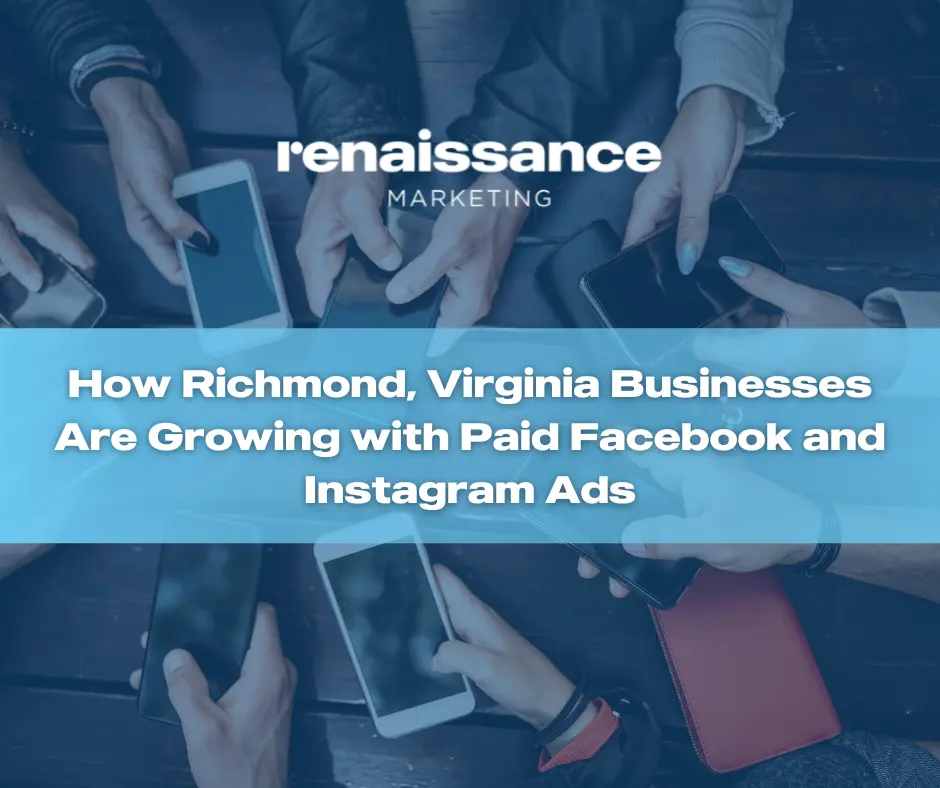 How Richmond, Virginia Businesses Are Growing with Paid Facebook and Instagram Ads