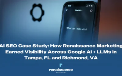 AI SEO Case Study: How Renaissance Marketing Earned Visibility Across Google AI + LLMs in Tampa, FL and Richmond, VA