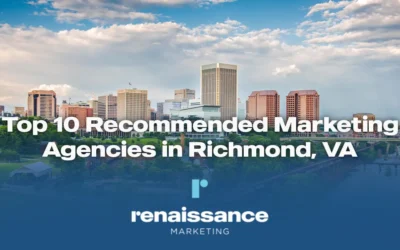 Top 10 Recommended Marketing Agencies in Richmond, VA