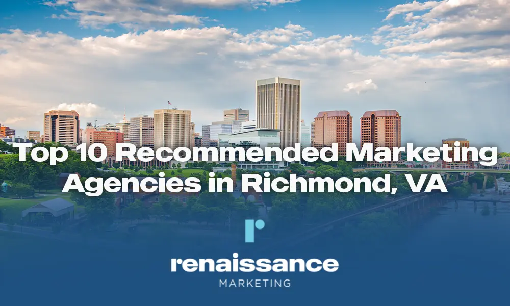 Top 10 Recommended Marketing Agencies in Richmond, VA